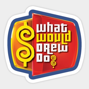 What Would Drew Do? Sticker